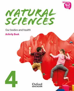 NEW THINK DO LEARN NATURAL SCIENCES 4. ACTIVITY BOOK. OUR BODIES AND HEALTH (NAT