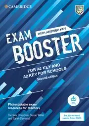 CAMBRIDGE EXAM BOOSTERS FOR THE REVISED 2020 EXAM SECOND EDITION. KEY AND KEY FO