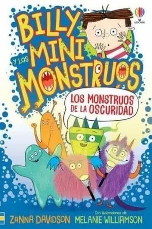 BILLY Y LOS MINI MONSTRUOS 1. LOS MONSTRUOS DE LA OSCURIDAD