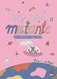 SOY UNA MUTANTE