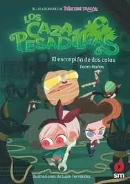 LOS CAZAPESADILLAS 3. EL ESCORPIÓN DE DOS COLAS
