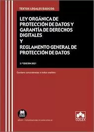 LEY ORGÁNICA DE PROTECCIÓN DE DATOS Y GARANTÍA DE DERECHOS DIGITALES Y REGLAMENTO GENERALDE PROTECCIÓN DE DATOS