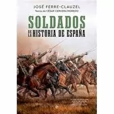 SOLDADOS DE LA HISTORIA DE ESPAÑA