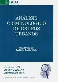 ANÁLISIS CRIMINOLÓGICO DE GRUPOS URBANOS