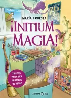 ¡INITIUM MAGIA! : TRUCOS PARA SER APRENDIZ DE MAGO