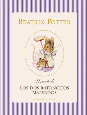 EL CUENTO DE LOS DOS RATONCITOS MALVADOS